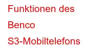 Funktionen des Benco S3-Mobiltelefons