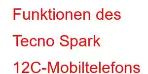 Funktionen des Tecno Spark 12C-Mobiltelefons