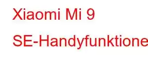 Xiaomi Mi 9 SE-Handyfunktionen