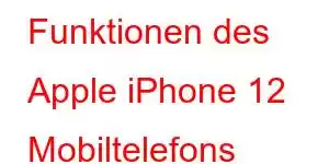 Funktionen des Apple iPhone 12 Mobiltelefons