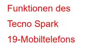 Funktionen des Tecno Spark 19-Mobiltelefons