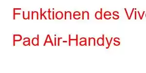 Funktionen des Vivo Pad Air-Handys