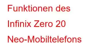 Funktionen des Infinix Zero 20 Neo-Mobiltelefons