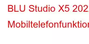 BLU Studio X5 2022 Mobiltelefonfunktionen