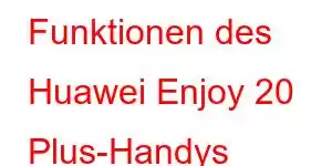 Funktionen des Huawei Enjoy 20 Plus-Handys