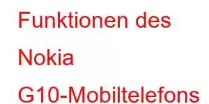 Funktionen des Nokia G10-Mobiltelefons