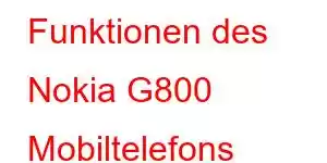 Funktionen des Nokia G800 Mobiltelefons