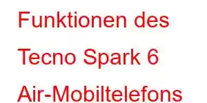 Funktionen des Tecno Spark 6 Air-Mobiltelefons