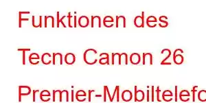 Funktionen des Tecno Camon 26 Premier-Mobiltelefons