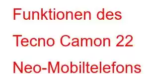 Funktionen des Tecno Camon 22 Neo-Mobiltelefons