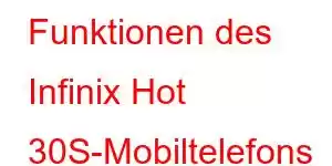 Funktionen des Infinix Hot 30S-Mobiltelefons