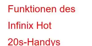 Funktionen des Infinix Hot 20s-Handys