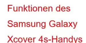 Funktionen des Samsung Galaxy Xcover 4s-Handys