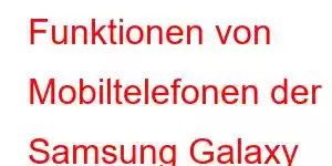 Funktionen von Mobiltelefonen der Samsung Galaxy Z-Serie