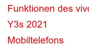 Funktionen des vivo Y3s 2021 Mobiltelefons