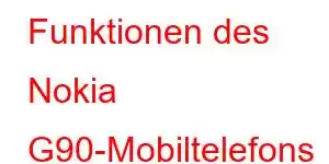 Funktionen des Nokia G90-Mobiltelefons