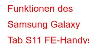 Funktionen des Samsung Galaxy Tab S11 FE-Handys