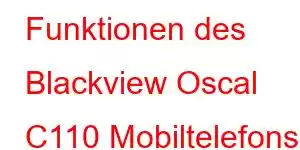 Funktionen des Blackview Oscal C110 Mobiltelefons