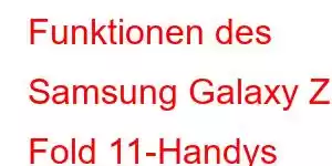 Funktionen des Samsung Galaxy Z Fold 11-Handys