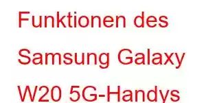 Funktionen des Samsung Galaxy W20 5G-Handys