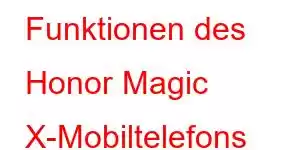 Funktionen des Honor Magic X-Mobiltelefons