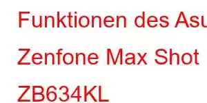 Funktionen des Asus Zenfone Max Shot ZB634KL Mobiltelefons