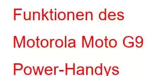 Funktionen des Motorola Moto G9 Power-Handys