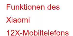 Funktionen des Xiaomi 12X-Mobiltelefons