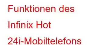 Funktionen des Infinix Hot 24i-Mobiltelefons