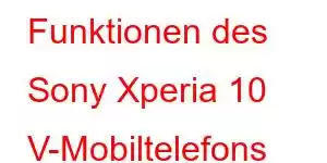 Funktionen des Sony Xperia 10 V-Mobiltelefons