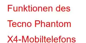 Funktionen des Tecno Phantom X4-Mobiltelefons