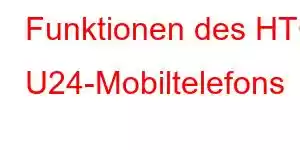 Funktionen des HTC U24-Mobiltelefons