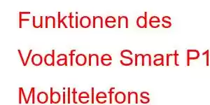 Funktionen des Vodafone Smart P12 Mobiltelefons