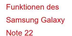 Funktionen des Samsung Galaxy Note 22 Ultra-Handys