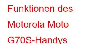 Funktionen des Motorola Moto G70S-Handys