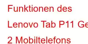 Funktionen des Lenovo Tab P11 Gen 2 Mobiltelefons