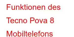 Funktionen des Tecno Pova 8 Mobiltelefons