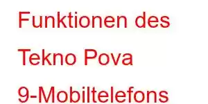 Funktionen des Tekno Pova 9-Mobiltelefons