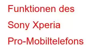 Funktionen des Sony Xperia Pro-Mobiltelefons