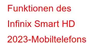 Funktionen des Infinix Smart HD 2023-Mobiltelefons