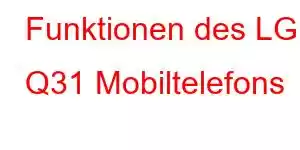 Funktionen des LG Q31 Mobiltelefons