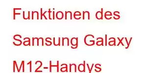 Funktionen des Samsung Galaxy M12-Handys