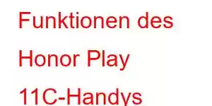 Funktionen des Honor Play 11C-Handys