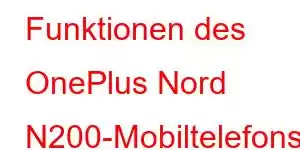 Funktionen des OnePlus Nord N200-Mobiltelefons