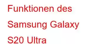 Funktionen des Samsung Galaxy S20 Ultra 5G-Handys