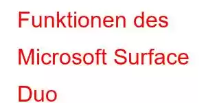 Funktionen des Microsoft Surface Duo 10-Mobiltelefons