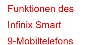 Funktionen des Infinix Smart 9-Mobiltelefons