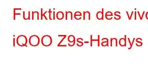 Funktionen des vivo iQOO Z9s-Handys