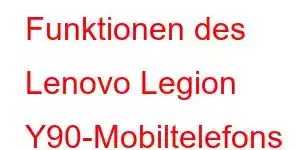 Funktionen des Lenovo Legion Y90-Mobiltelefons