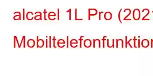 alcatel 1L Pro (2021) Mobiltelefonfunktionen